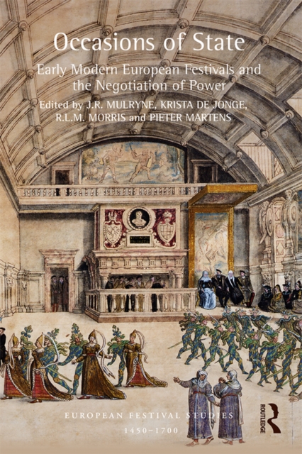 Occasions of State : Early Modern European Festivals and the Negotiation of Power, EPUB eBook