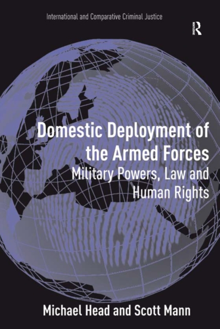 Domestic Deployment of the Armed Forces : Military Powers, Law and Human Rights, EPUB eBook