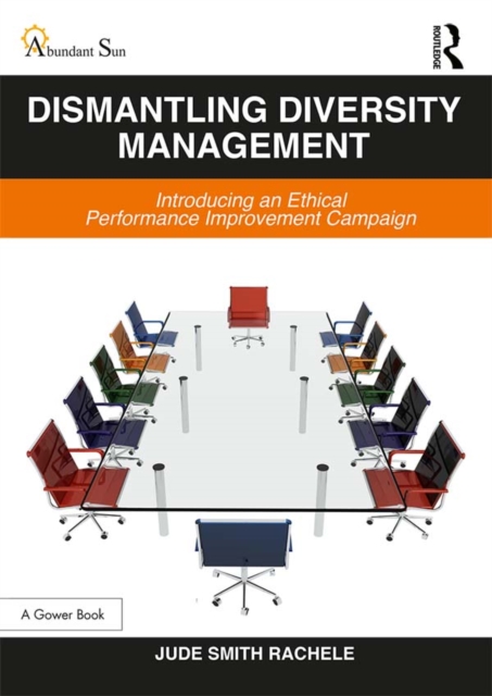 Dismantling Diversity Management : Introducing an Ethical Performance Improvement Campaign, EPUB eBook