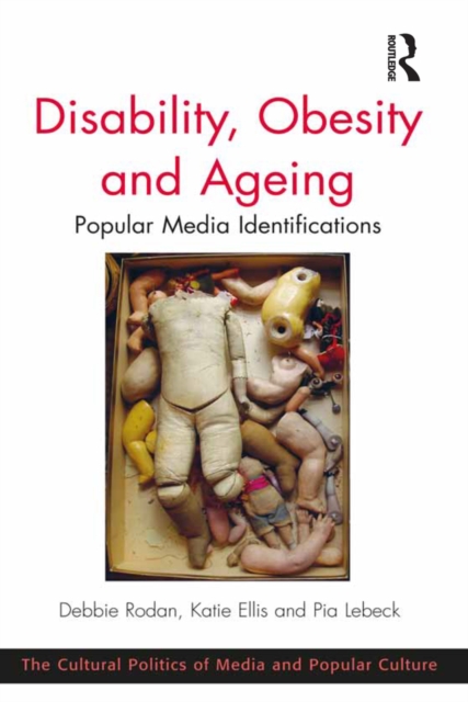 Disability, Obesity and Ageing : Popular Media Identifications, PDF eBook