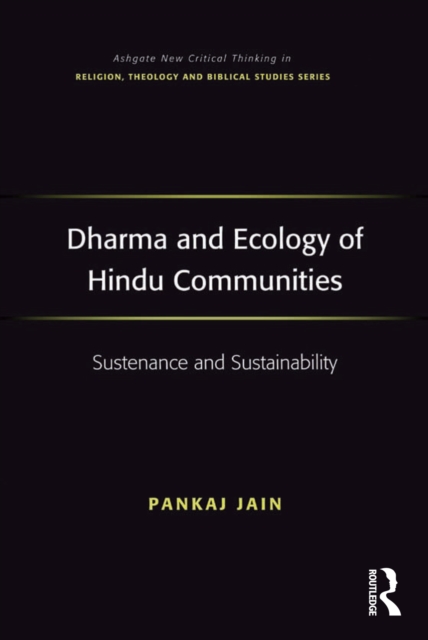 Dharma and Ecology of Hindu Communities : Sustenance and Sustainability, EPUB eBook