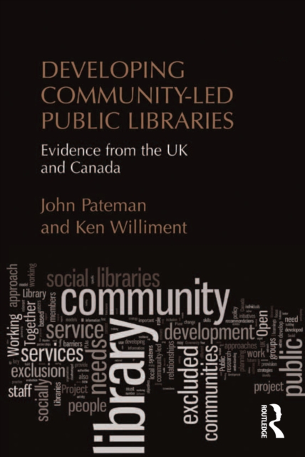 Developing Community-Led Public Libraries : Evidence from the UK and Canada, EPUB eBook