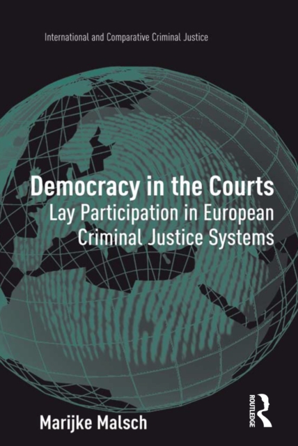 Democracy in the Courts : Lay Participation in European Criminal Justice Systems, PDF eBook