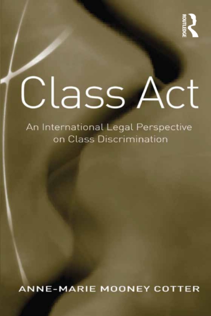 Class Act : An International Legal Perspective on Class Discrimination, EPUB eBook