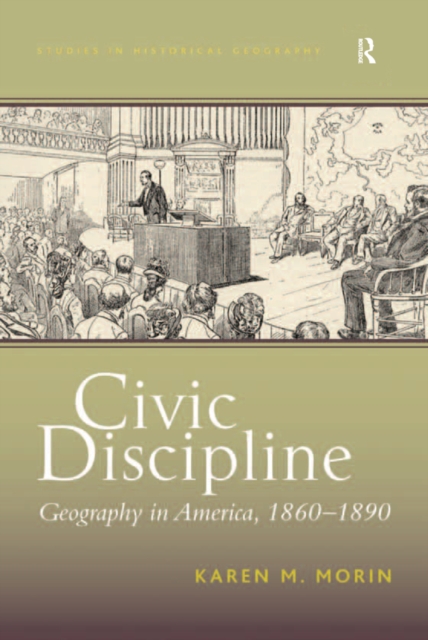 Civic Discipline : Geography in America, 1860-1890, EPUB eBook
