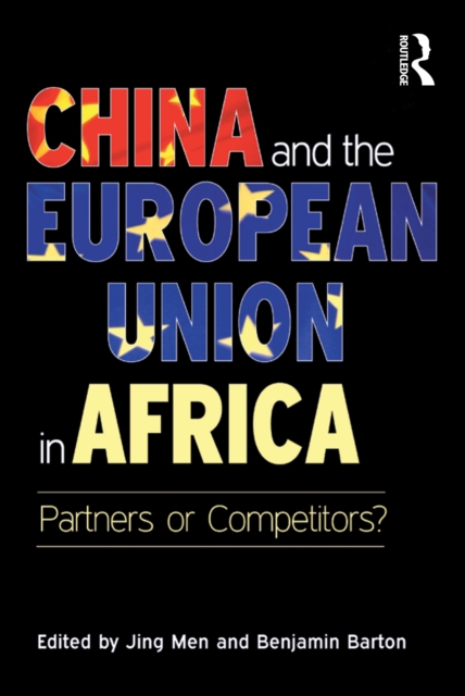 China and the European Union in Africa : Partners or Competitors?, EPUB eBook