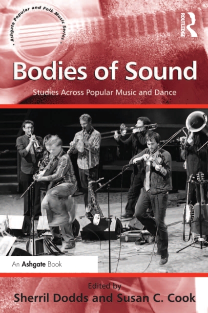Bodies of Sound : Studies Across Popular Music and Dance, EPUB eBook