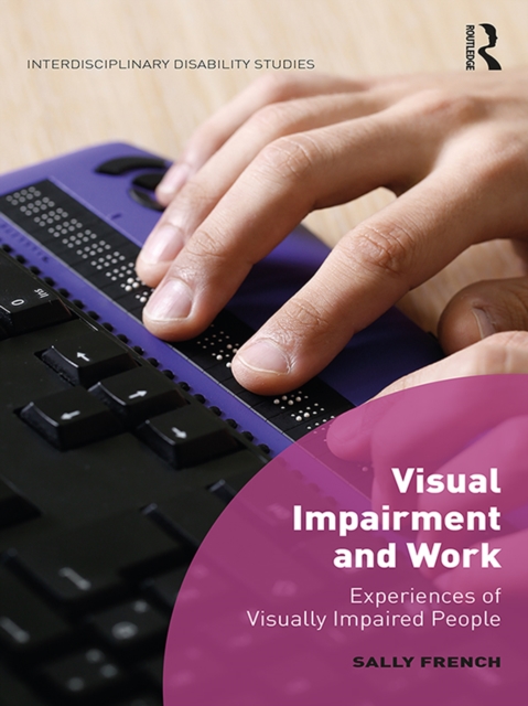 Visual Impairment and Work : Experiences of Visually Impaired People, EPUB eBook