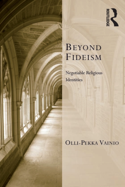 Beyond Fideism : Negotiable Religious Identities, EPUB eBook