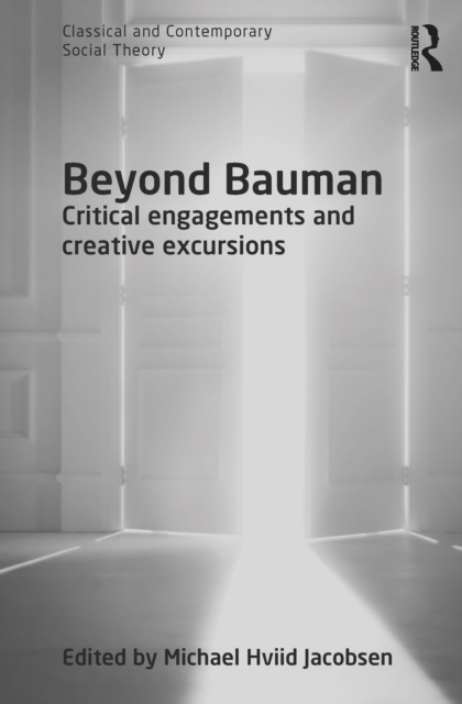 Beyond Bauman : Critical engagements and creative excursions, EPUB eBook