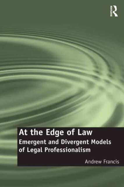 At the Edge of Law : Emergent and Divergent Models of Legal Professionalism, PDF eBook