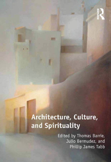 Architecture, Culture, and Spirituality, PDF eBook