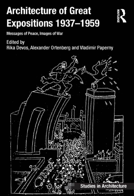 Architecture of Great Expositions 1937-1959 : Messages of Peace, Images of War, EPUB eBook