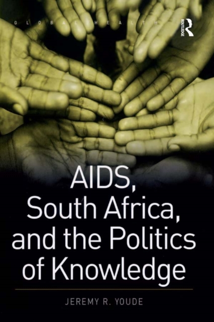 AIDS, South Africa, and the Politics of Knowledge, EPUB eBook