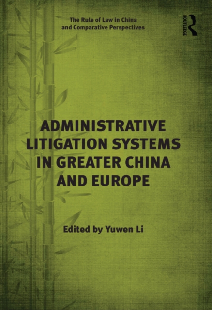 Administrative Litigation Systems in Greater China and Europe, EPUB eBook