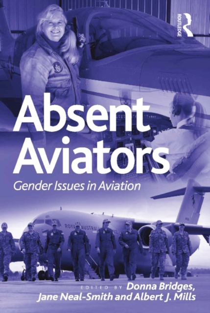 Absent Aviators : Gender Issues in Aviation, EPUB eBook