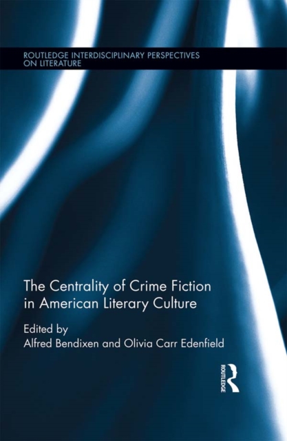 The Centrality of Crime Fiction in American Literary Culture, EPUB eBook