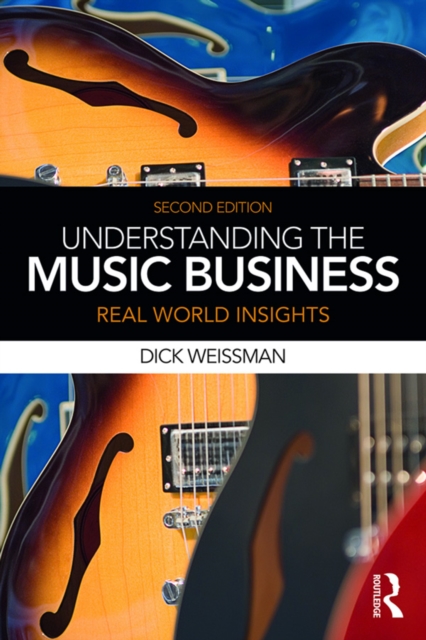 Understanding the Music Business : Real World Insights, PDF eBook