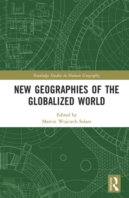 New Geographies of the Globalized World, PDF eBook