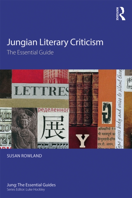 Jungian Literary Criticism : The Essential Guide, PDF eBook