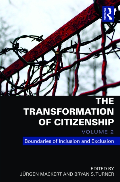 The Transformation of Citizenship, Volume 2 : Boundaries of Inclusion and Exclusion, PDF eBook