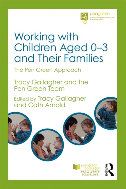 Working with Children Aged 0-3 and Their Families : The Pen Green Approach, EPUB eBook