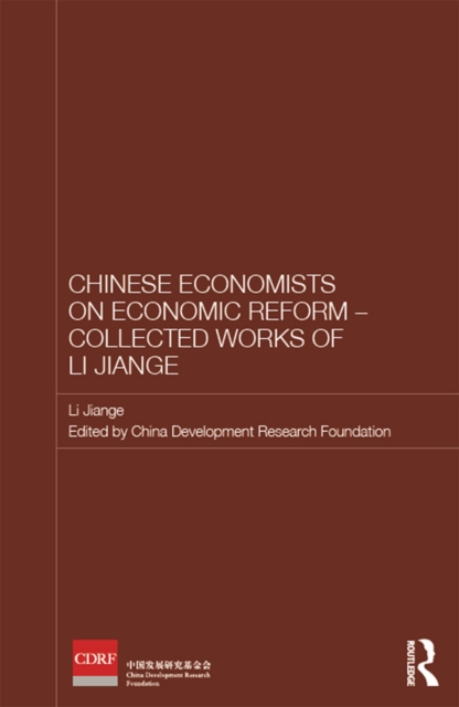 Chinese Economists on Economic Reform - Collected Works of Li Jiange, EPUB eBook