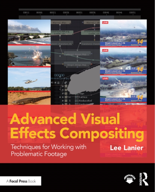Advanced Visual Effects Compositing : Techniques for Working with Problematic Footage, PDF eBook