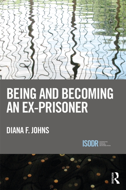 Being and Becoming an Ex-Prisoner, EPUB eBook