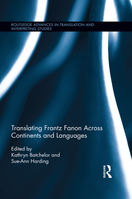 Translating Frantz Fanon Across Continents and Languages, EPUB eBook