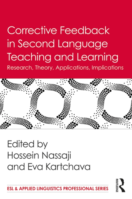 Corrective Feedback in Second Language Teaching and Learning : Research, Theory, Applications, Implications, EPUB eBook