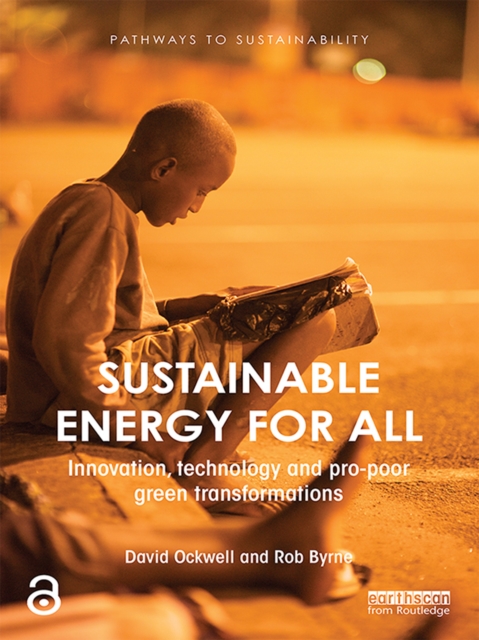 Sustainable Energy for All : Innovation, technology and pro-poor green transformations, EPUB eBook