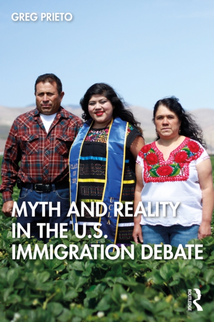 Myth and Reality in the U.S. Immigration Debate, EPUB eBook