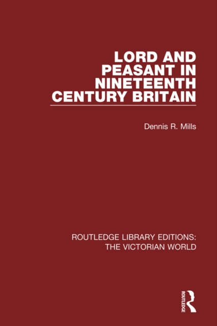 Lord and Peasant in Nineteenth Century Britain, PDF eBook