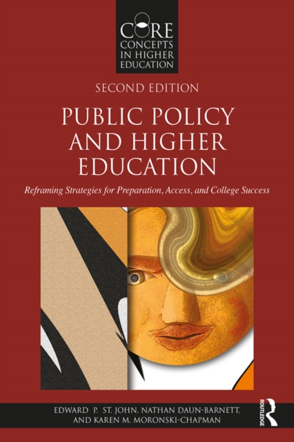 Public Policy and Higher Education : Reframing Strategies for Preparation, Access, and College Success, EPUB eBook