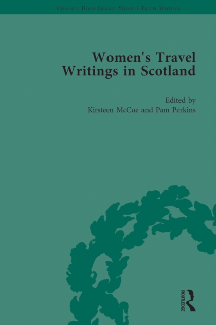 Women's Travel Writings in Scotland : Volume IV, PDF eBook