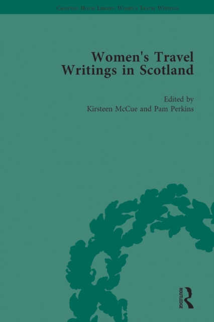 Women's Travel Writings in Scotland : Volume III, PDF eBook