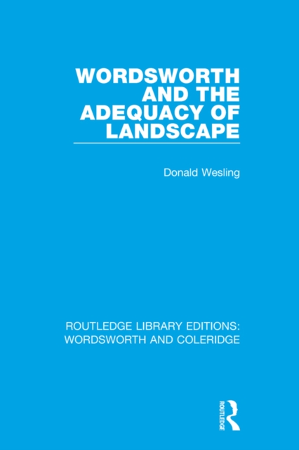 Wordsworth and the Adequacy of Landscape, EPUB eBook