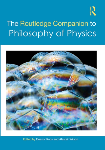The Routledge Companion to Philosophy of Physics, EPUB eBook