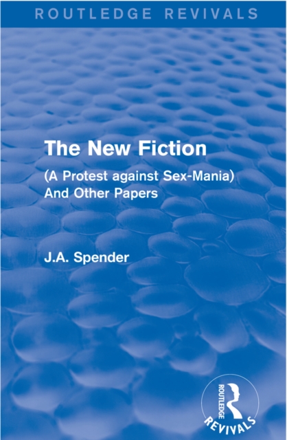 The New Fiction : (A Protest against Sex-Mania) And Other Papers, EPUB eBook