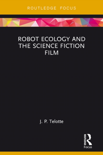 Robot Ecology and the Science Fiction Film, EPUB eBook