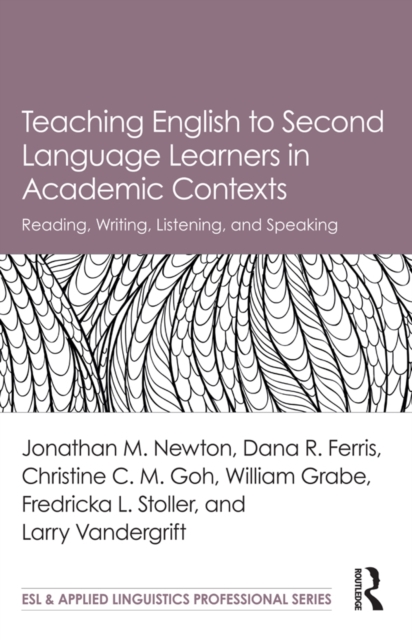 Teaching English to Second Language Learners in Academic Contexts : Reading, Writing, Listening, and Speaking, EPUB eBook