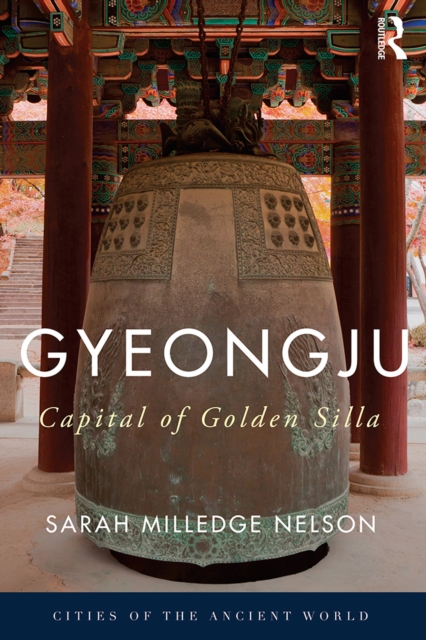 Gyeongju : The Capital of Golden Silla, EPUB eBook