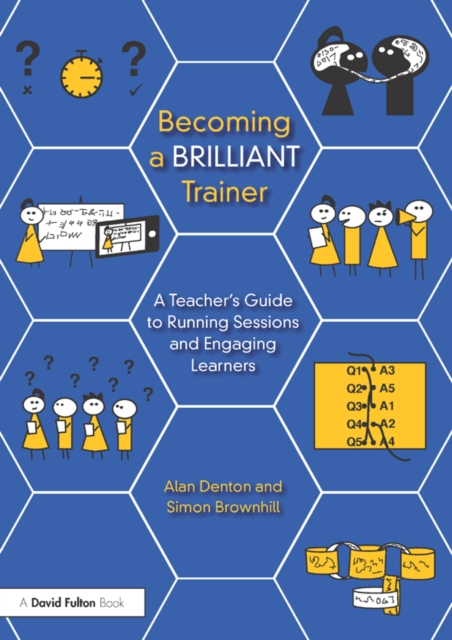 Becoming a Brilliant Trainer : A Teacher’s Guide to Running Sessions and Engaging Learners, PDF eBook
