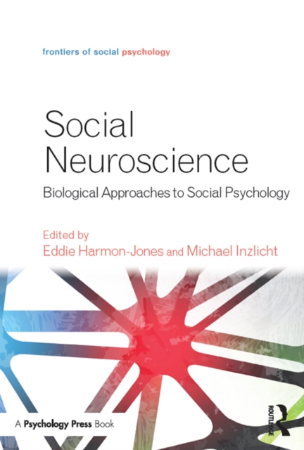 Social Neuroscience : Biological Approaches to Social Psychology, EPUB eBook