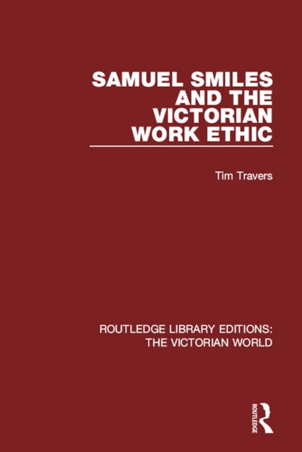 Samuel Smiles and the Victorian Work Ethic, EPUB eBook