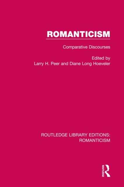 Romanticism : Comparative Discourses, PDF eBook