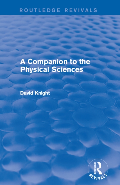 A Companion to the Physical Sciences, PDF eBook