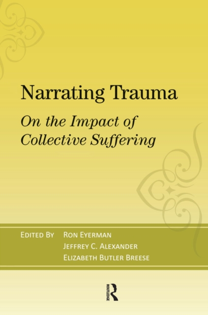 Narrating Trauma : On the Impact of Collective Suffering, PDF eBook