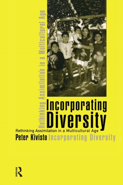 Incorporating Diversity : Rethinking Assimilation in a Multicultural Age, PDF eBook